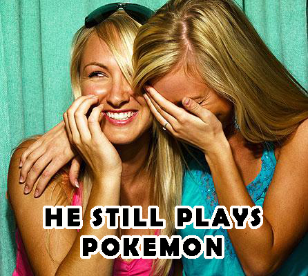 He_Still_plays_Pokemon.png