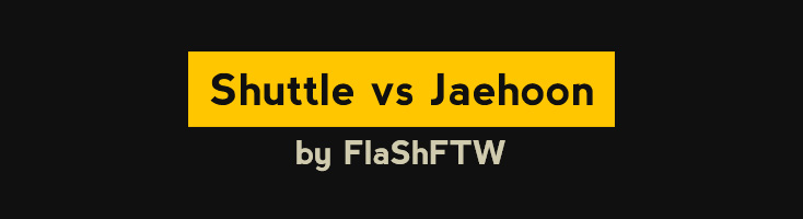 Shuttle vs Jaehoon